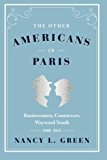 Book The Other Americans in Paris: Businessmen, Countesses, Wayward Youth, 1880-1941 free