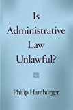 Book Is Administrative Law Unlawful? free