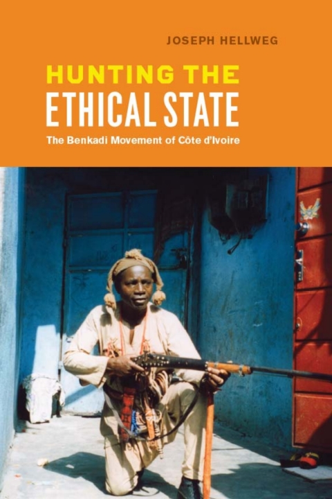Book Hunting the Ethical State: The Benkadi Movement of Côte d'Ivoire free