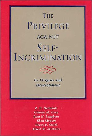 Book The Privilege against Self-Incrimination: Its Origins and Development free