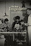Book The Body Impolitic: Artisans and Artifice in the Global Hierarchy of Value free
