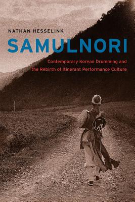 Book SamulNori: Contemporary Korean Drumming and the Rebirth of Itinerant Performance Culture (Chicago Studies in Ethnomusicology) free