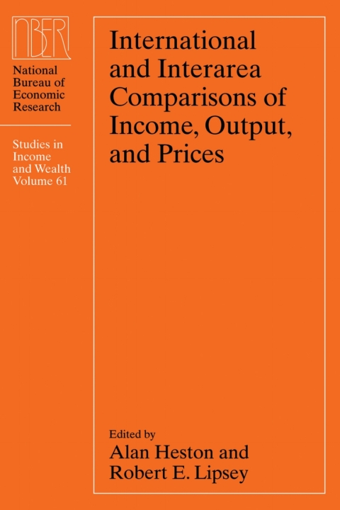 Book International and Interarea Comparisons of Income, Output, and Prices (National Bureau of Economic Research Studies in Income and Wealth Book 61) free