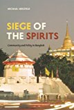 Book Siege of the Spirits: Community and Polity in Bangkok free