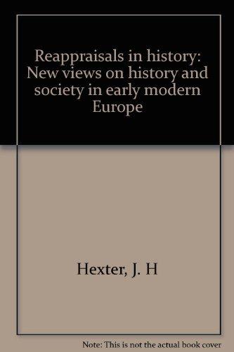 Book Reappraisals in history: New views on history and society in early modern Europe free