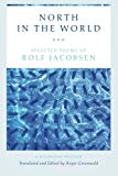 Book North in the World: Selected Poems of Rolf Jacobsen, A Bilingual Edition free