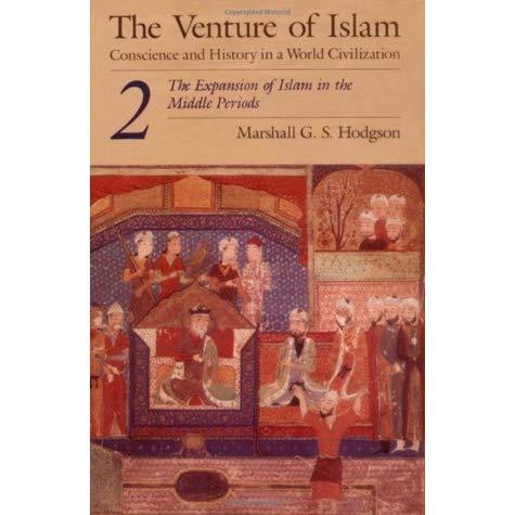 Book The Venture of Islam, Volume 2: The Expansion of Islam in the Middle Periods free