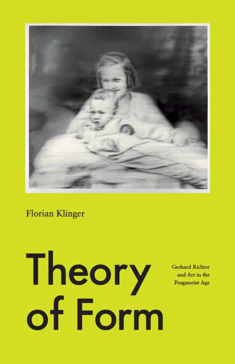 Book Theory of Form: Gerhard Richter and Art in the Pragmatist Age free