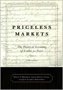 Book Priceless Markets: The Political Economy of Credit in Paris, 1660-1870 free