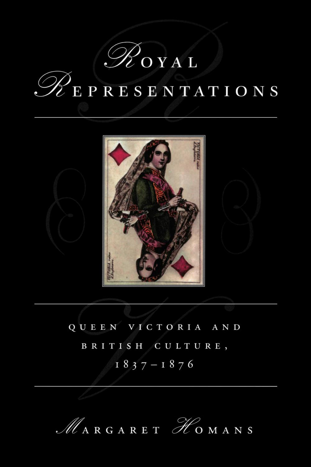 Book Royal Representations: Queen Victoria and British Culture, 1837-1876 (Women in Culture and Society) free