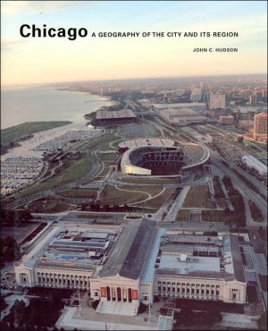 Book Chicago: A Geography of the City And Its Region (Center for American Places - Center Books on American Places) free