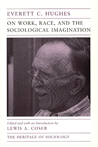 Book On Work, Race, and the Sociological Imagination (Heritage of Sociology Series) free