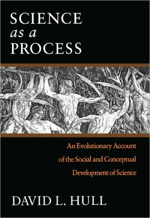 Book Science as a Process: An Evolutionary Account of the Social and Conceptual Development of Science (Science and Its Conceptual Foundations series) free