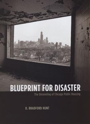 Book Blueprint for Disaster: The Unraveling of Chicago Public Housing (Historical Studies of Urban America) free