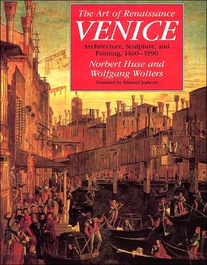 Book The Art of Renaissance Venice: Architecture, Sculpture, and Painting, 1460-1590 free