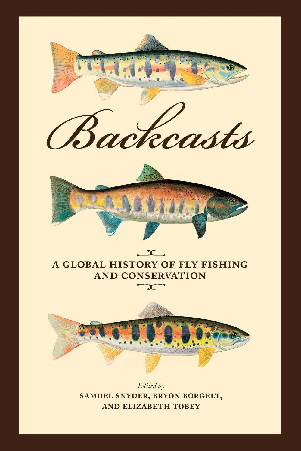 Book Backcasts: A Global History of Fly Fishing and Conservation free