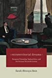 Book Extraterritorial Dreams: European Citizenship, Sephardi Jews, and the Ottoman Twentieth Century free