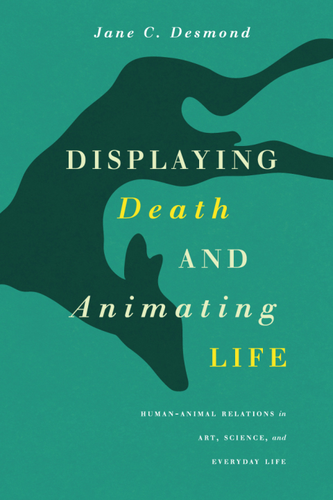Book Displaying Death and Animating Life: Human-Animal Relations in Art, Science, and Everyday Life (Animal Lives) free