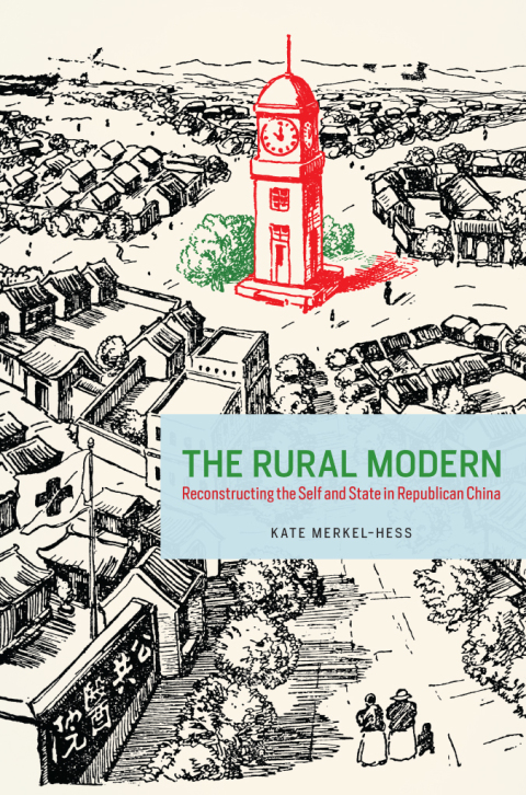 Book The Rural Modern: Reconstructing the Self and State in Republican China free