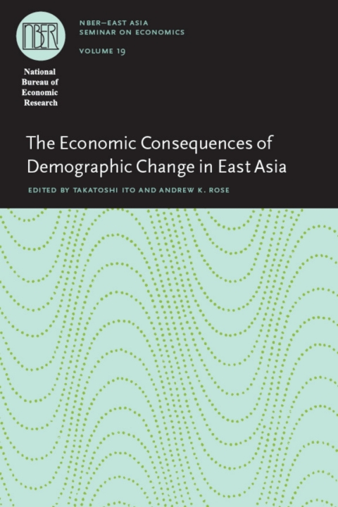 Book The Economic Consequences of Demographic Change in East Asia (National Bureau of Economic Research East Asia Seminar on Economics Book 19) free