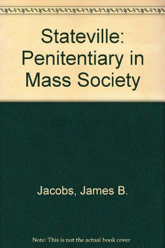 Book Stateville: The Penitentiary in Mass Society (Studies in Crime and Justice Series) free