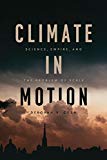 Book Climate in Motion: Science, Empire, and the Problem of Scale free