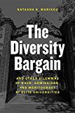Book The Diversity Bargain: And Other Dilemmas of Race, Admissions, and Meritocracy at Elite Universities free