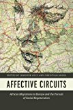 Book Affective Circuits: African Migrations to Europe and the Pursuit of Social Regeneration free