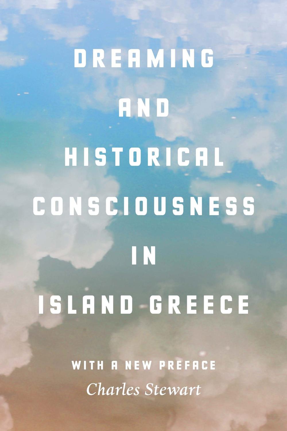 Book Dreaming and Historical Consciousness in Island Greece free