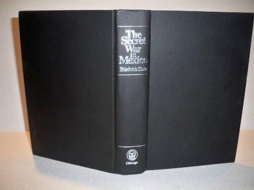 Book The Secret War in Mexico: Europe, the United States and the Mexican Revolution free