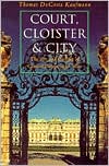 Book Court, Cloister, and City: The Art and Culture of Central Europe, 1450-1800 free