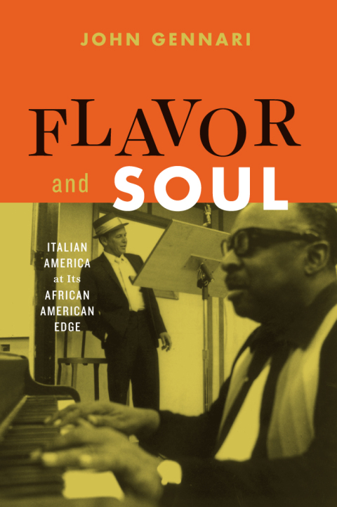 Book Flavor and Soul: Italian America at Its African American Edge free