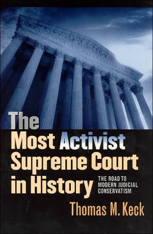 Book The Most Activist Supreme Court in History: The Road to Modern Judicial Conservatism free