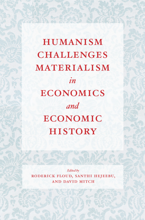 Book Humanism Challenges Materialism in Economics and Economic History free
