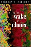 Book In the Wake of Chaos: Unpredictable Order in Dynamical Systems (Science and Its Conceptual Foundations series) free