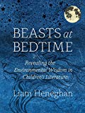 Book Beasts at Bedtime: Revealing the Environmental Wisdom in Children’s Literature free