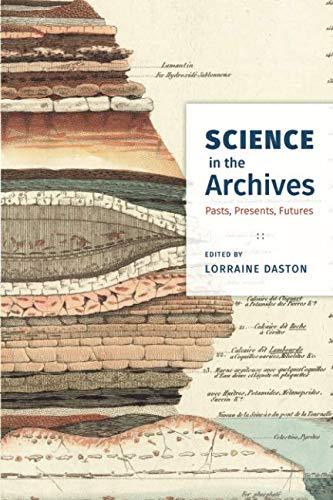 Book Science in the Archives: Pasts, Presents, Futures free