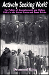 Book Actively Seeking Work?: The Politics of Unemployment and Welfare Policy in the United States and Great Britain free
