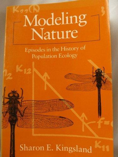 Book Modeling Nature: Episodes in the History of Population Ecology (Science & Its Conceptual Foundations Series) free