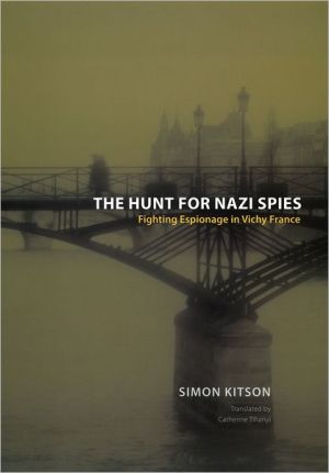 Book The Hunt for Nazi Spies: Fighting Espionage in Vichy France free