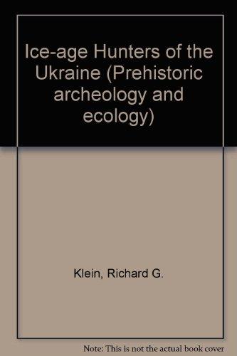 Book Ice-Age Hunters of the Ukraine (Prehistoric archaeology and ecology) free