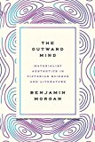 Book The Outward Mind: Materialist Aesthetics in Victorian Science and Literature free