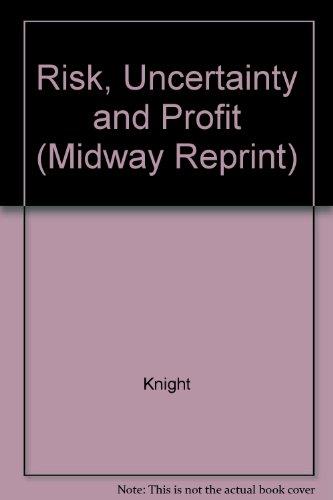 Book Risk, Uncertainty and Profit (Midway Reprint) free