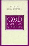 Book God Owes Us Nothing: A Brief Remark on Pascal's Religion and on the Spirit of Jansenism free