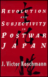 Book Revolution and Subjectivity in Postwar Japan (Korean Studies of the Henry M. Jackson) free