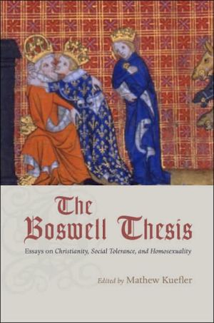 Book The Boswell Thesis: Essays on Christianity, Social Tolerance, and Homosexuality free