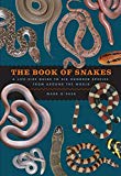 Book The Book of Snakes: A Life-Size Guide to Six Hundred Species from around the World free