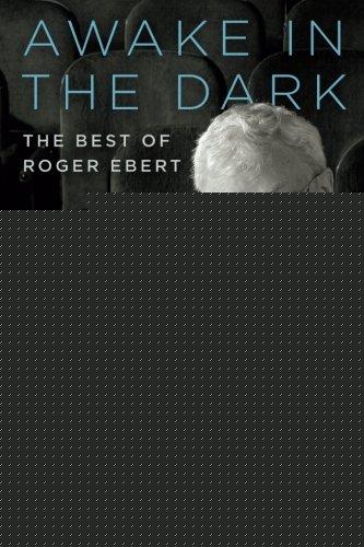 Book Awake in the Dark: The Best of Roger Ebert: Second Edition free