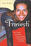 Book Travesti: Sex, Gender, and Culture among Brazilian Transgendered Prostitutes (Worlds of Desire: The Chicago Series on Sexuality, Gender, and Culture) free