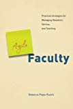 Book Agile Faculty: Practical Strategies for Managing Research, Service, and Teaching free